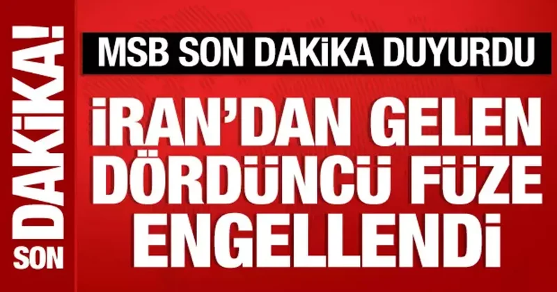 MSB: İran dan gelen dördüncü füze engellendi
