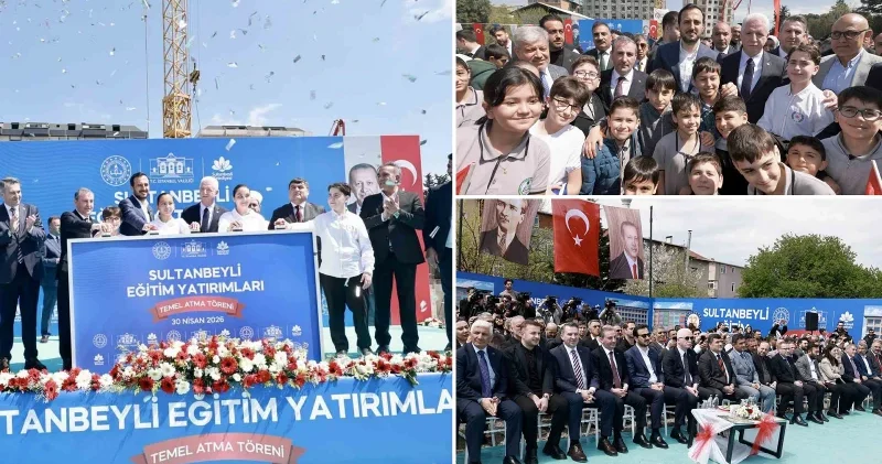 Sultanbeyli’de eğitime yatırım: Üç yeni okulun temeli atıldı İstanbul Haberleri