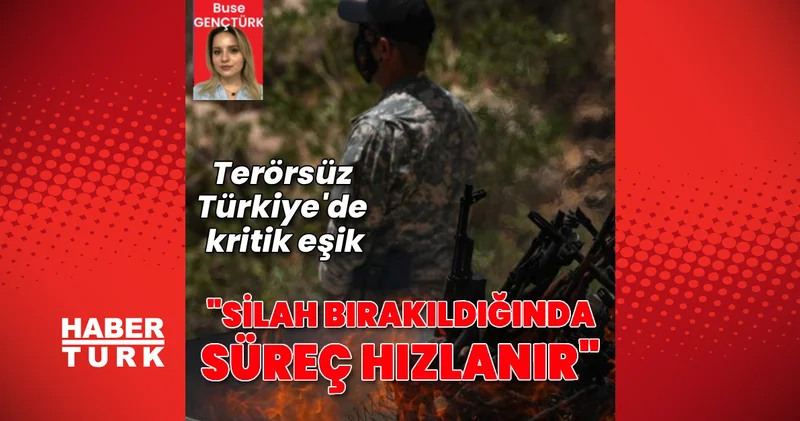 Terörsüz Türkiye hedefinde kritik eşik: Silah bırakma olursa yasal süreç hızlanacak