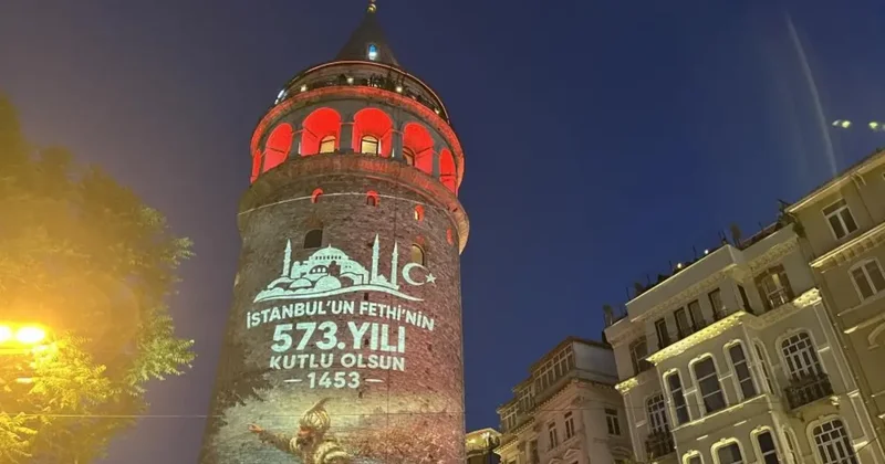 Galata Kulesi’nde İstanbul’un fethinin 573. yıl dönümün özel ışık gösterisi