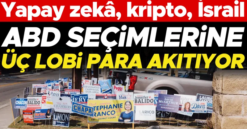 Yapay zekâ, kripto, İsrail... ABD seçimlerine üç lobi para akıtıyor