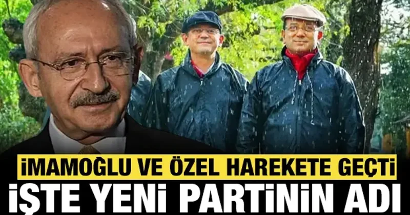 İmamoğlu ve Özel harekete geçti: Yeni parti kuruluyor, adı bile belli!