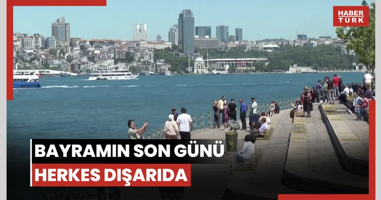 Bayramın son günü herkes dışarıda