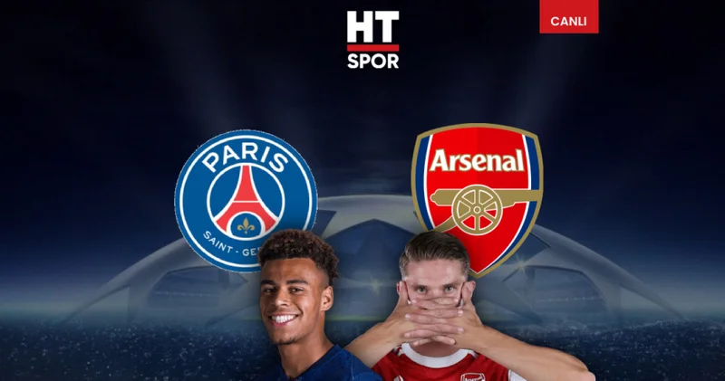 PSG Arsenal maçı ne zaman, saat kaçta? PSG Arsenal maçı CANLI YAYIN (PSG Arsenal CANLI İZLE)