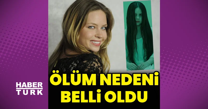 Halka nın Samara sı Daveigh Chase in ölüm nedeni belli oldu