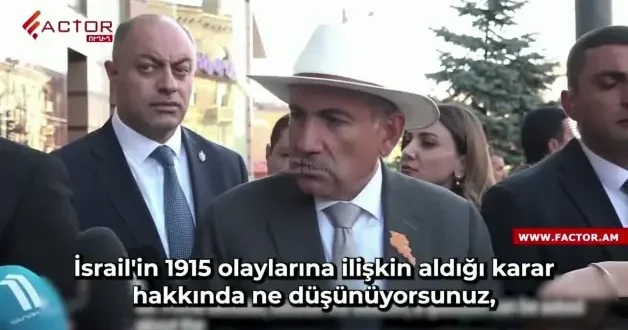 İsrail in Türkiye karşıtı skandal hamlesine Paşinyan dan net mesaj