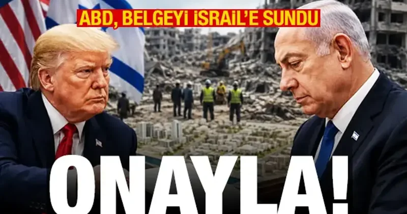 ABD, Gazze belgesini onaylaması için İsrail e sundu