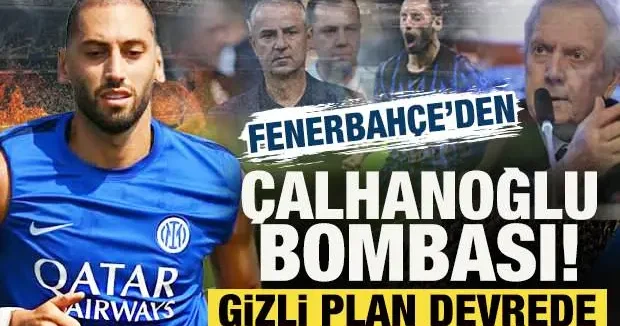 Fenerbahçe den Hakan Çalhanoğlu bombası! Gizli plan devrede