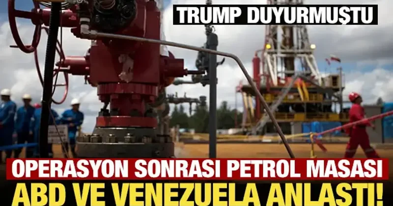 Operasyon sonrası petrol masası: ABD ve Venezuela anlaştı!