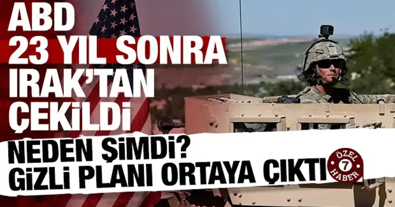 ABD Irak tan neden çekildi? Gizli plan ortaya çıktı: Aslında yer değiştirdi!