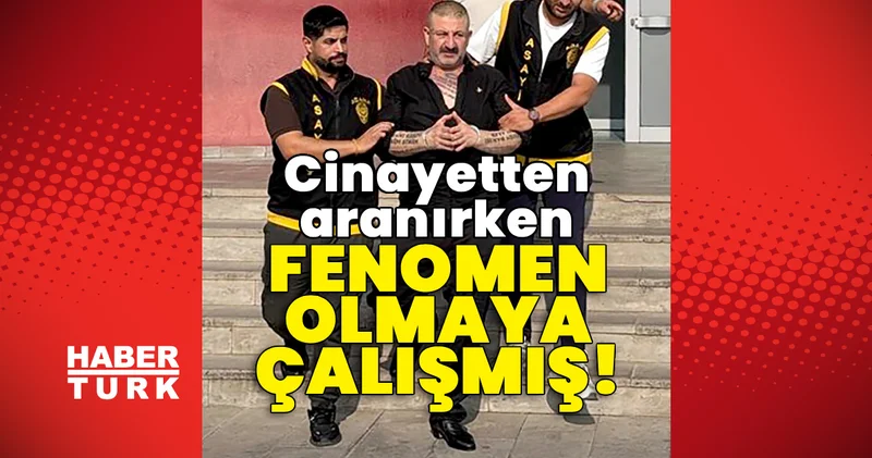 Cinayetten aranırken fenomen olmaya çalışmış! Son dakika haberleri