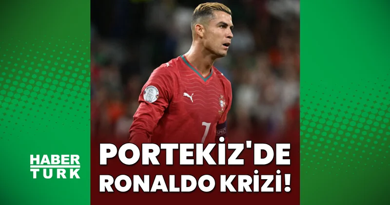 Portekiz de Cristiano Ronaldo krizi