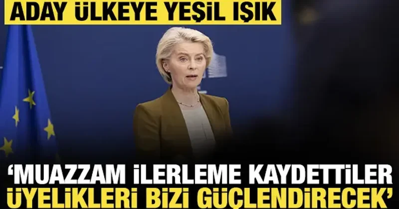 AB den aday statüsündeki ülkeye yeşil ışık: Üye olarak bizi de güçlendirecekler
