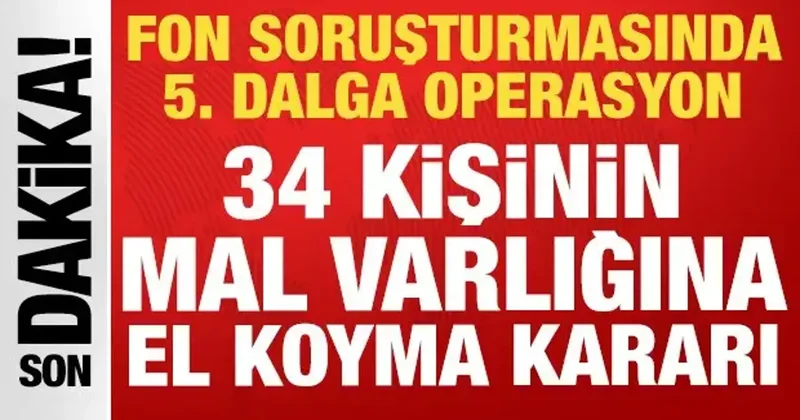 Bakan Gürlek ten fon soruşturması açıklaması: 34 kişinin mal varlığına el koyma kararı