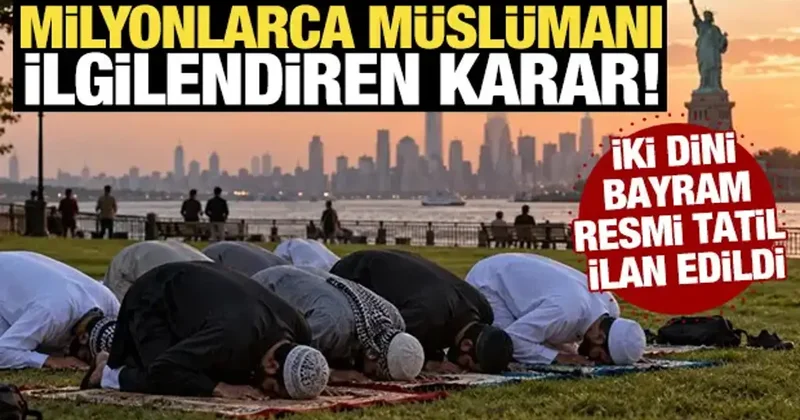 Milyonlarca Müslümanı ilgilendiren karar! İki dini bayram resmi tatil ilan edildi