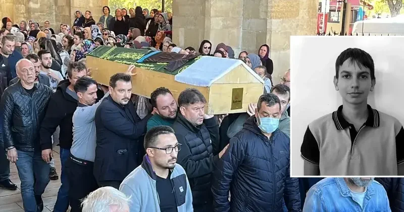 15 yaşındaki lise öğrencisi yaşam mücadelesini kaybetti Edirne Haberleri