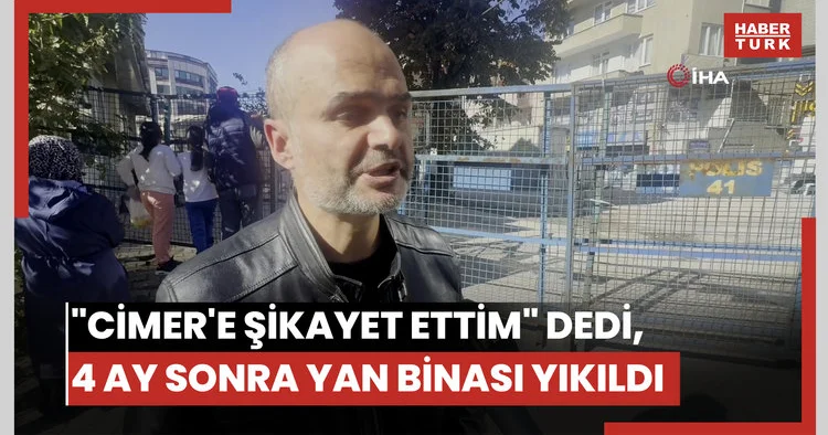 CİMER e şikayet etmiştim dedi, 4 ay sonra yan binası yıkıldı