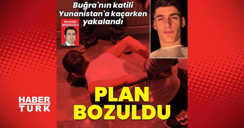 Bağcılar daki Buğra cinayetinin şüphelisi Çeşme de 2 firariyle birlikte yakalandı