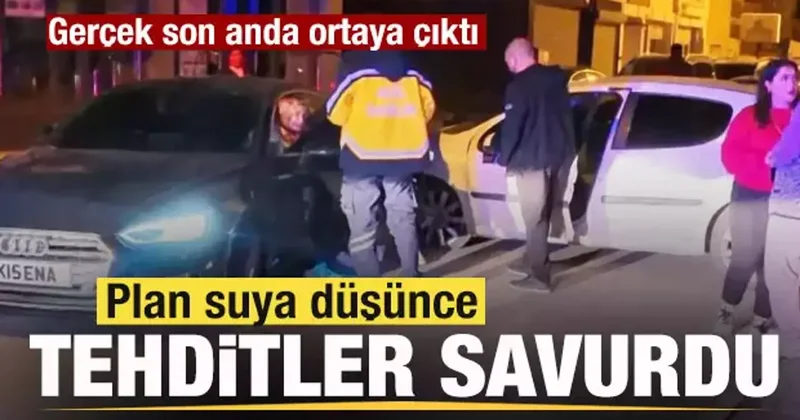 Sahte şoför planı suya düşünce tehditler savurdu!