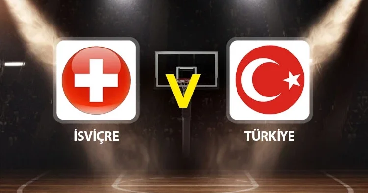 Canlı anlatım: İsviçre Türkiye (FIBA 2027 Dünya Kupası Avrupa Elemeleri)