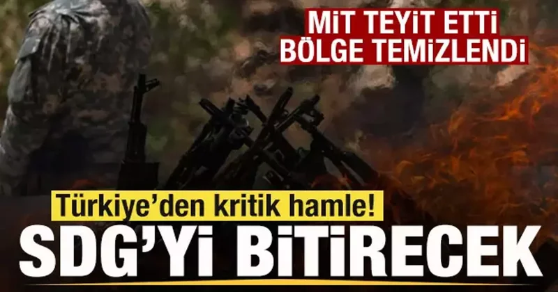 MİT teyit etti! Bölge tamamen terörden temizlendi! Türkiye den SDG hamlesi