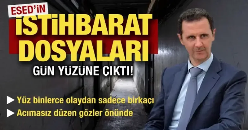 Esed in istihbarat dosyaları ortaya çıktı: Eşi dostu birbirine düşürmüş!