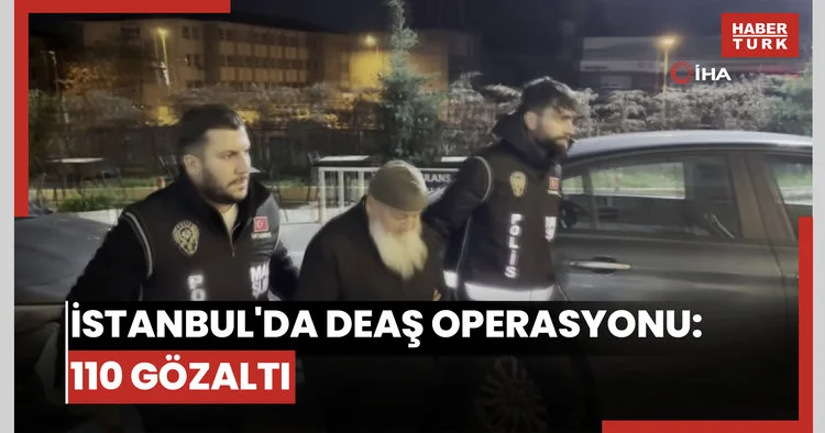 İstanbul da DEAŞ operasyonu