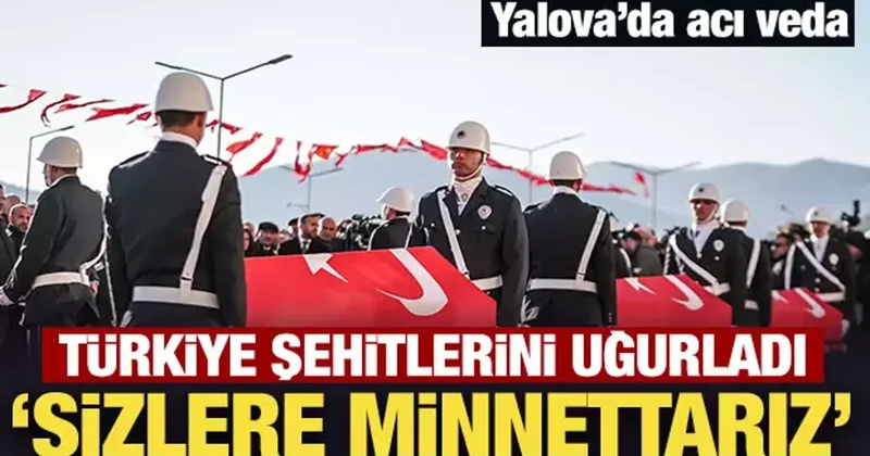 Son Dakika: Şehitler son yolculuklarına uğurlandı