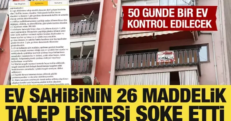 Ev sahibinden talepleri şoke etti: 50 günde bir ev kontrol edilecek