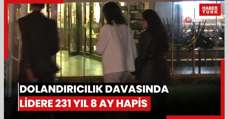 Bahar ve Nihal Candan ın aralarında bulunduğu 21 sanıklı dolandırıcılık davasında karar: Örgüt liderine 231 yıl 8 ay hapis cezası