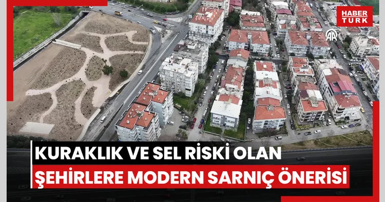 Hem kuraklık hem sel tehdidindeki şehirlere modern sarnıç önerisi