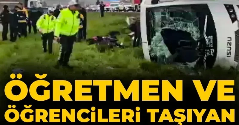 Son dakika Öğretmen ve öğrencileri taşıyan otobüs devrildi: 11 yaralı