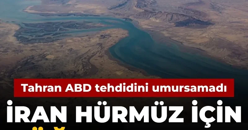 İran ABD tehdidini umursamadı Hürmüz için düğmeye bastı