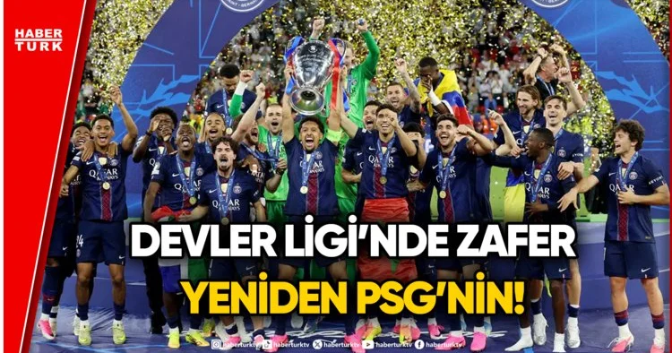 PSG Üst Üste İkinci Kez Şampiyonlar Ligi Şampiyonu!