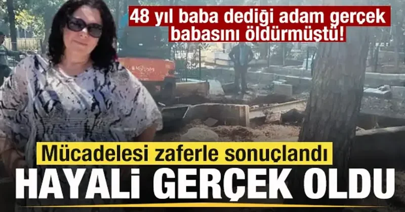 48 yıl baba dediği adam gerçek babasını öldürmüştü! Hukuk mücadelesi zaferle sonuçlandı