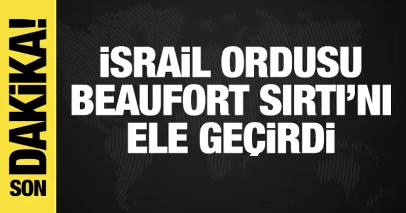İsrail ordusu, Beaufort Sırtı nı ele geçirdi