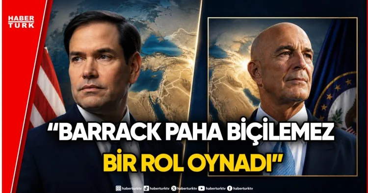 Dışişleri Bakanı Marco Rubio dan Tom Barrack Açıklaması!