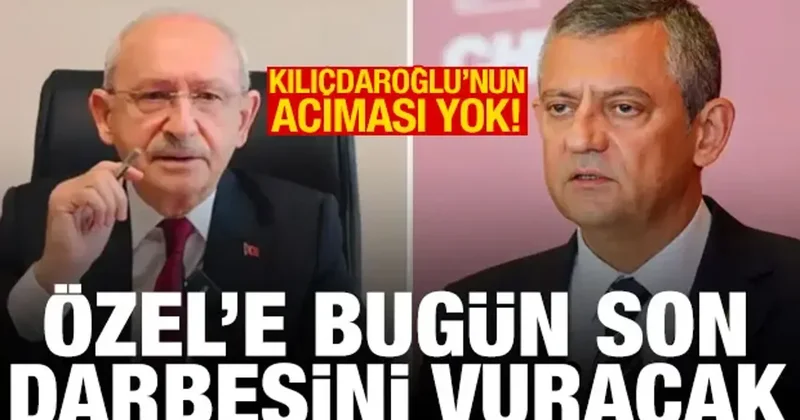Kılıçdaroğlu harekete geçti: Özel e bugün son darbesini vuracak