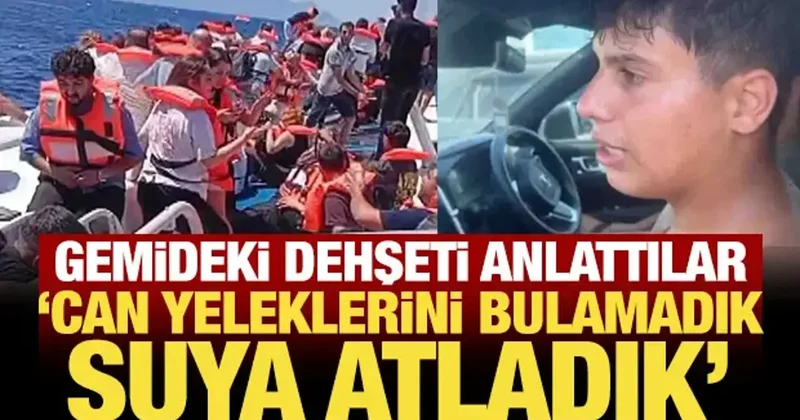 Alabora olan gemideki dehşeti anlattılar: Can yeleklerini bulamadık, suya atladık