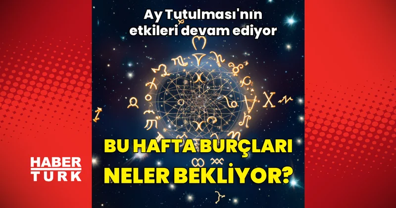 31 Ağustos 6 Eylül haftalık burç yorumları