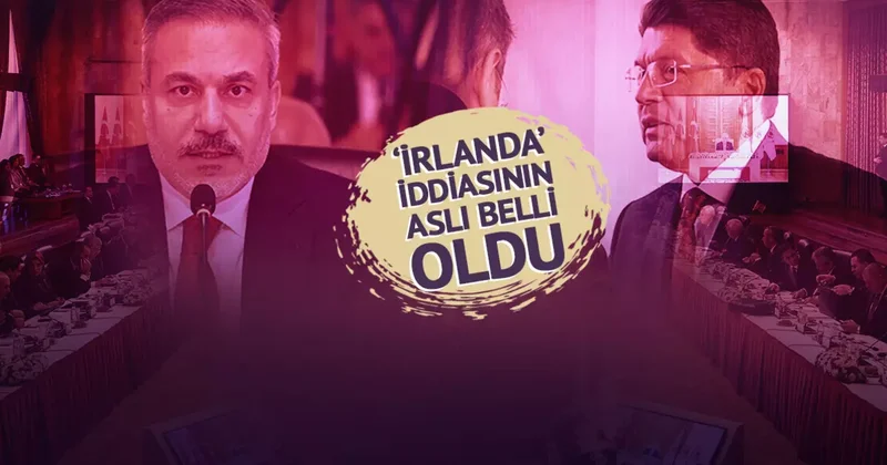 10 yıl gizli kalacak, devlet sırrı sayılacak! Bakanlar Hakan Fidan ve Yılmaz Tunç sunum yapmıştı: İrlanda iddiasının aslı da belli oldu