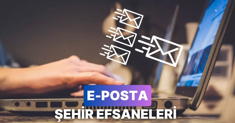 İnternetin ilk dönemlerinde e posta zincirleriyle yayılan ilginç şehir efsaneleri