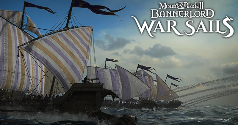 Mount & Blade II: Bannerlord War Sails genişleme paketi 26 Kasım’da oyuncularla buluşuyor