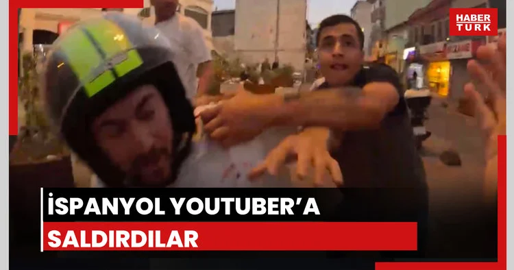 İspanyol YouTuber’a saldırdılar