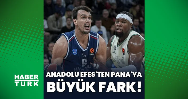 Anadolu Efes: 83 Panathinaikos ACTOR: 68 MAÇ SONUCU