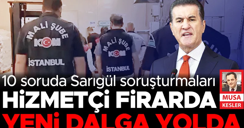 Hizmetçi firarda yeni dalga yolda: 10 soruda Sarıgül soruşturmaları