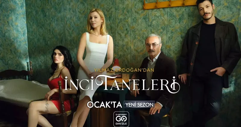 İnci Taneleri, üçüncü sezonuyla yakında Kanal D’de