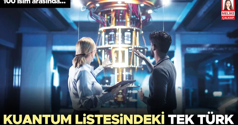Kuantum listesindeki tek Türk