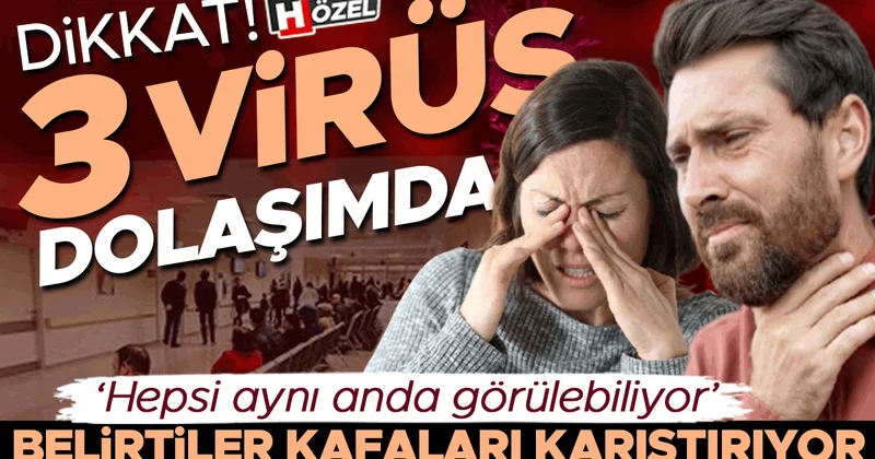 Acillerde yoğunluk arttı: Üç virüs dolaşımda! ‘Hepsi aynı anda görülebiliyor, çoğu kişide 14 güne kadar uzuyor’ Bu belirtilere dikkat